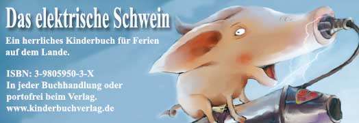 Das Schwein - Ein herrliches Kinderbuch fr Ferien auf dem Lande.